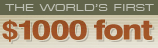 The $1000 font -- Click for details
