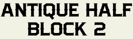 LHF Antique Half Block2 - Western style font